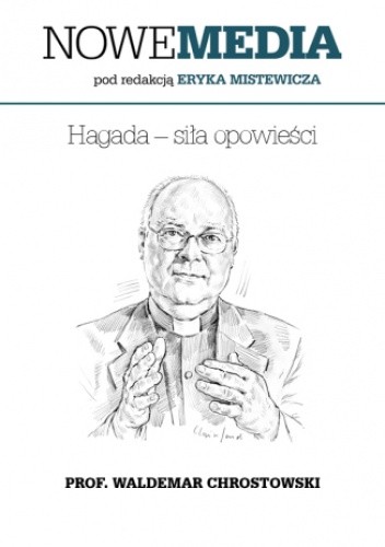 NOWE MEDIA pod redakcją Eryka Mistewicza: Hagada  siła opowieści