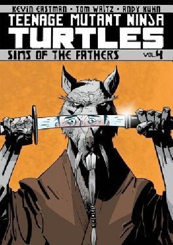 Teenage Mutant Ninja Turtles Vol.4- Sins Of The Fathers