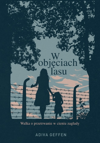 W objęciach lasu