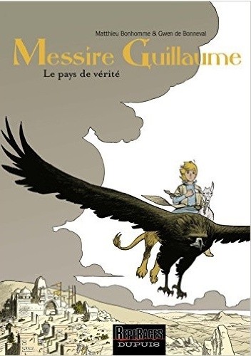 Messire Guillaume - tome 2 - Le pays de vérité