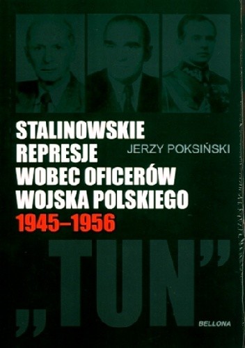 Stalinowskie represje wobec oficerów Wojska Polskiego 1945-1956