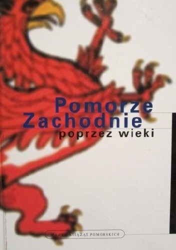 Pomorze Zachodnie poprzez wieki