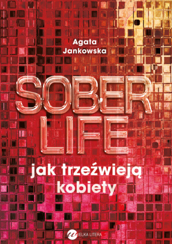 Soberlife. Jak trzeźwieją kobiety