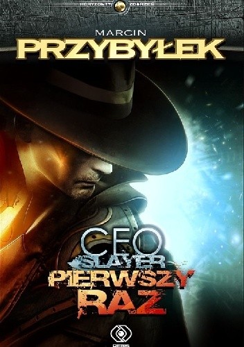 CEO Slayer: Pierwszy raz