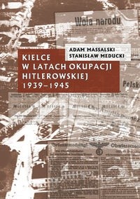 Kielce w latach okupacji hitlerowskiej 1939-1945