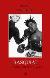 Basquiat - nowojorska opowieść filmowa