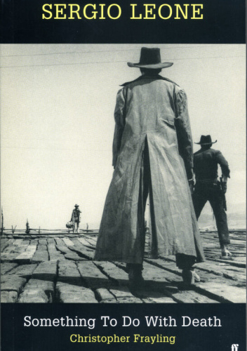 Sergio Leone: Something To Do With Death