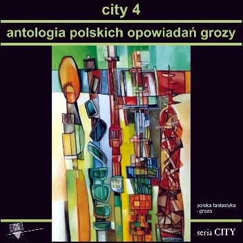 City 4. Antologia polskich opowiadań grozy