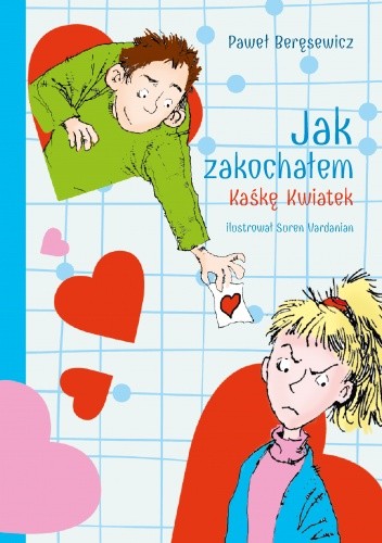 Jak zakochałem Kaśkę Kwiatek