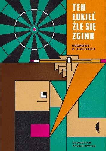 Ten łokieć źle się zgina. Rozmowy o ilustracji