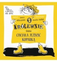 O królewnie, która chciała jeździć koparką