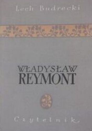 Władysław Reymont: Zarys monograficzny