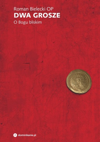 Dwa grosze. O Bogu bliskim