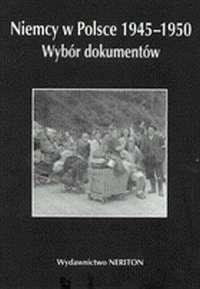 Niemcy w Polsce 1945 - 1950 Wybór dokumentów Tom 4.