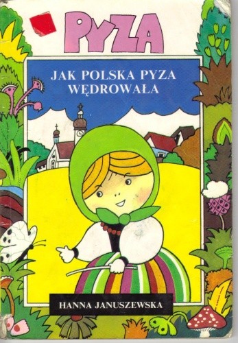 Pyza. Jak polska Pyza wędrowała