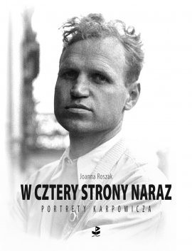 W cztery strony naraz: Portrety Karpowicza