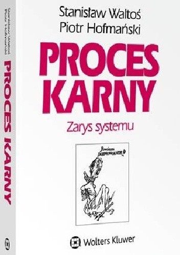 Proces karny. Zarys systemu