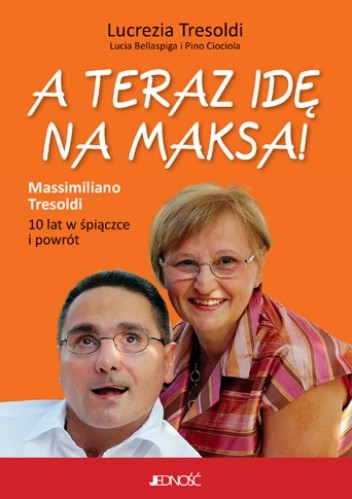 A teraz idę na Maksa! 10 lat w śpiączce i powrót