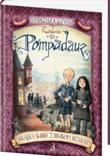 Rodzina Pompadauz. Purkająca świnia z obwisłym brzuchem