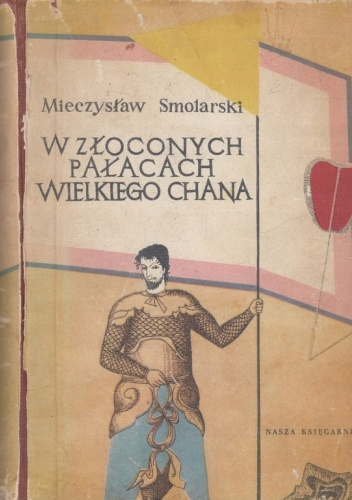 W złoconych pałacach Wielkiego Chana