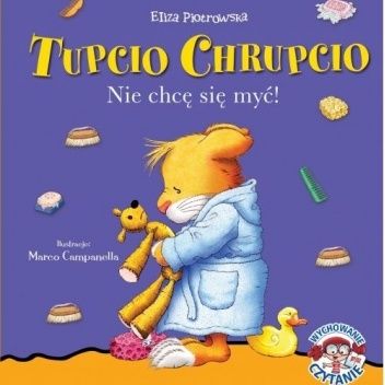 Tupcio Chrupcio. Nie chcę się myć!