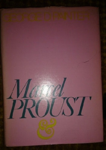 Marcel Proust. Biografia. Tom 2