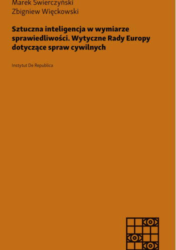 Sztuczna inteligencja w wymiarze sprawiedliwości. Wytyczne Rady Europy dotyczące spraw cywilnych