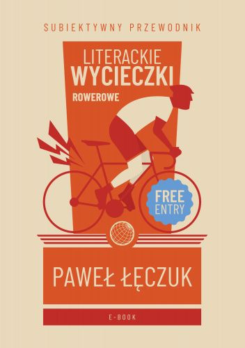 Literackie wycieczki rowerowe. Subiektywny przewodnik
