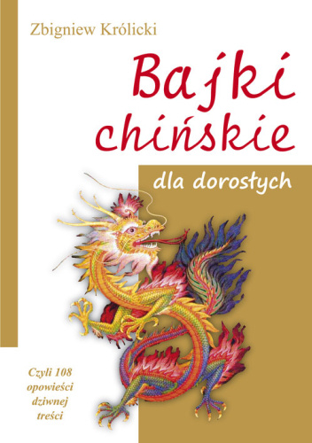 Bajki chińskie dla dorosłych. Czyli 108 opowieści dziwnej treści