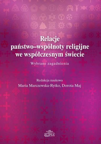 Relacje państwo-wspólnoty religijne we współczesnym świecie. Wybrane zagadnienie