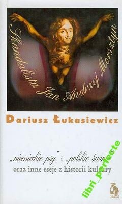 "niemieckie psy"i "polskie swinie" oraz inne eseje z historii kultury