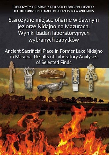Starożytne miejsce ofiarne w dawnym jeziorze Nidajno na Mazurach. Wyniki badań laboratoryjnych wybranych zabytków