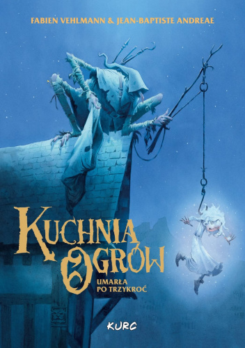 Kuchnia Ogrów. Umarła Po Trzykroć