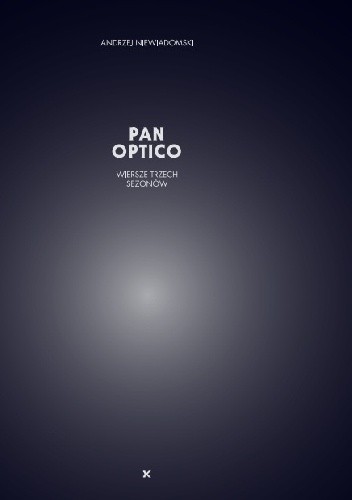 Pan Optico. Wiersze trzech sezonów