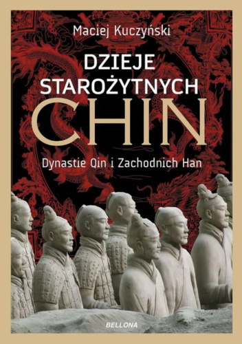 Dzieje starożytnych Chin. Dynastie Qin i Zachodnich Han