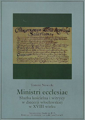 Ministri ecclesiae. Służba kościelna i witrycy w diecezji włocławskiej w XVIII wieku