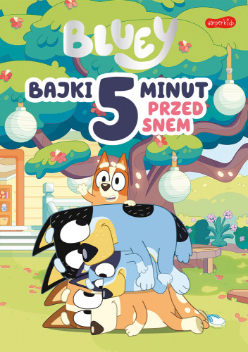 Bluey. Bajki 5 minut przed snem