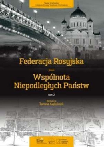 Wspólnota Niepodległych Państw. Federacja Rosyjska. Tom 2