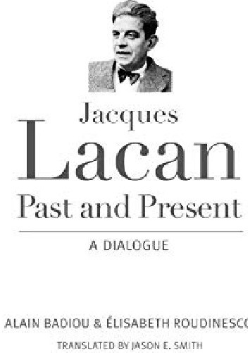 Jacques Lacan, Past and Present: A Dialogue