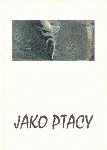 Jako ptacy : chleb nadziei