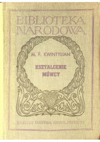 Kształcenie mówcy. Księgi I, II i X