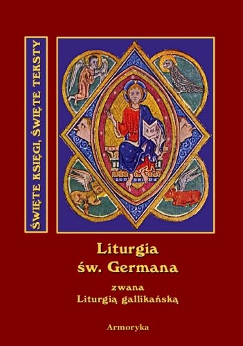Święta i boska liturgia błogosławionego ojca naszego Germana, biskupa paryskiego zwana też gallikańską liturgią świętą