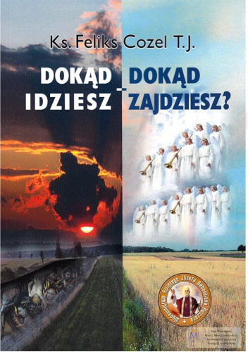 Dokąd idziesz - dokąd zajdziesz?