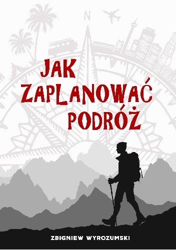 Jak Zaplanować Podróż