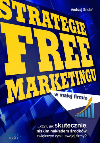 Strategie free marketingu w małej firmie