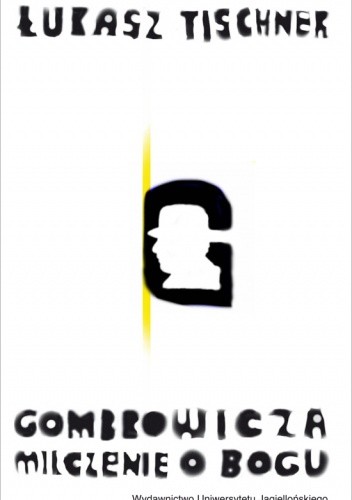 Gombrowicza milczenie o Bogu