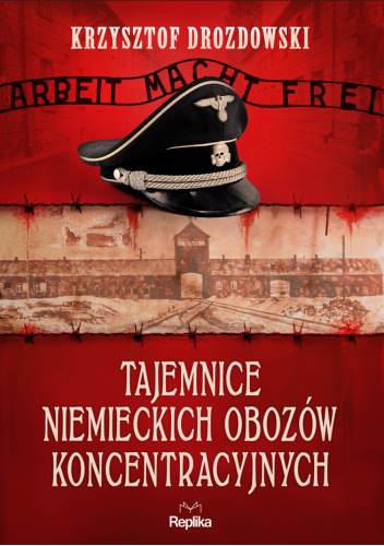 Tajemnice niemieckich obozów koncentracyjnych