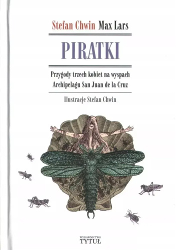 PIRATKI. PRZYGODY TRZECH KOBIET NA WYSPACH ARCHIPELAGU SAN JUAN DE LA CRUZ