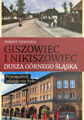 Giszowiec i Nikiszowiec Dusza Górnego Śląska