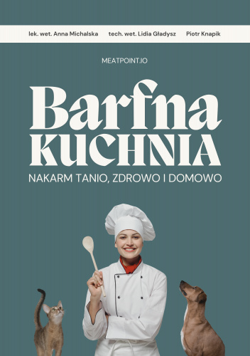Barfna Kuchnia - Nakarm tanio, zdrowo i domowo